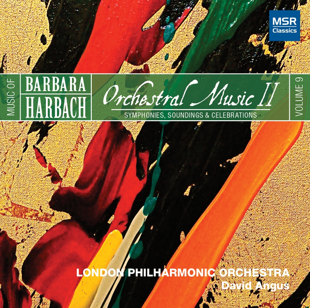 Music Of Barbara Harbach, Vol. 9-Orchestral Music II - Symphonies, Soundings & Celebrations (image for) Music Of Barbara Harbach, Vol. 9-Orchestral Music II - Symphonies, Soundings & Celebrations