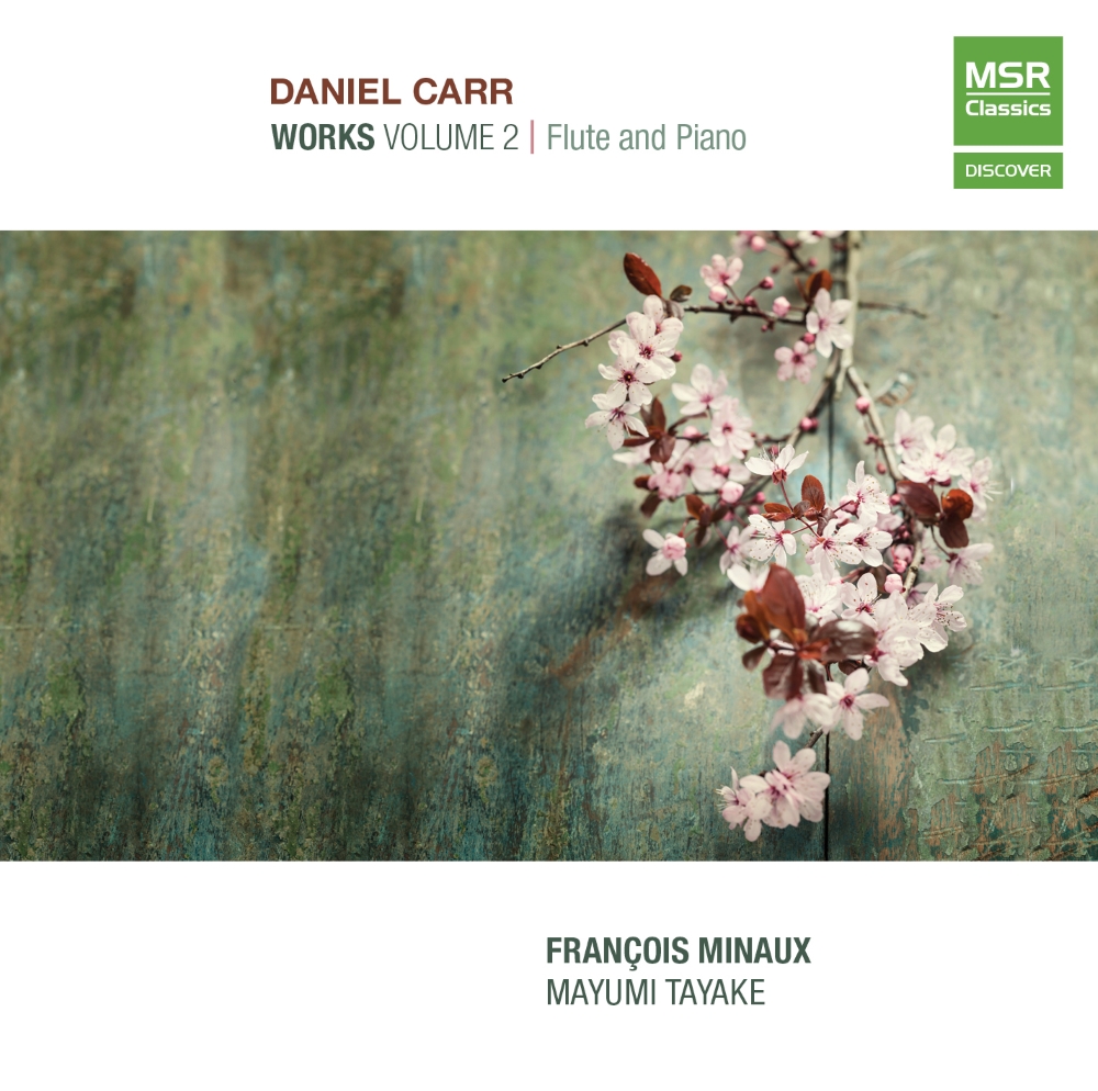 Daniel Carr-Works, Vol. 2 - Flute And Piano (image for) Daniel Carr-Works, Vol. 2 - Flute And Piano