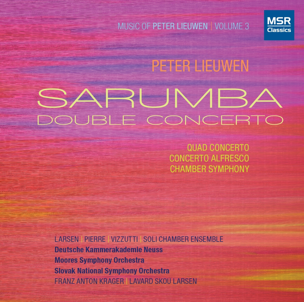 Music Of Peter Lieuwen, Vol. 3-Sarumba Double Concerto (image for) Music Of Peter Lieuwen, Vol. 3-Sarumba Double Concerto