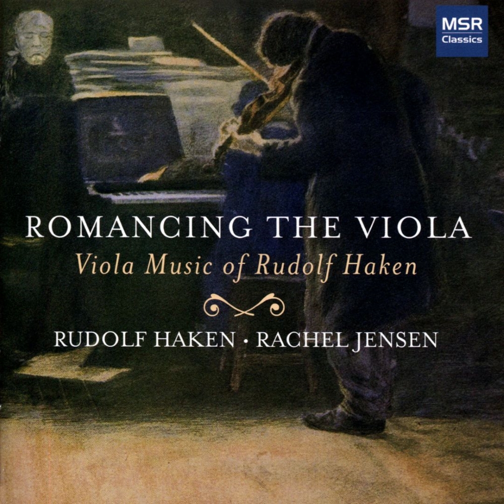 Romancing The Viola-Viola Music Of Rudolf Haken (image for) Romancing The Viola-Viola Music Of Rudolf Haken