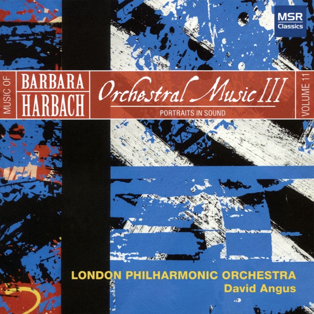 Music Of Barbara Harbach, Vol. 11-Orchestral Music III (image for) Music Of Barbara Harbach, Vol. 11-Orchestral Music III