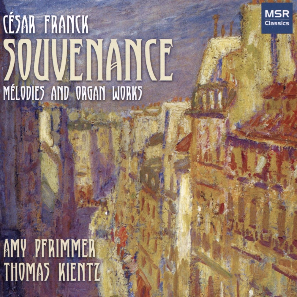 César Franck-Souvenance - Mélodies & Organ Works (image for) César Franck-Souvenance - Mélodies & Organ Works