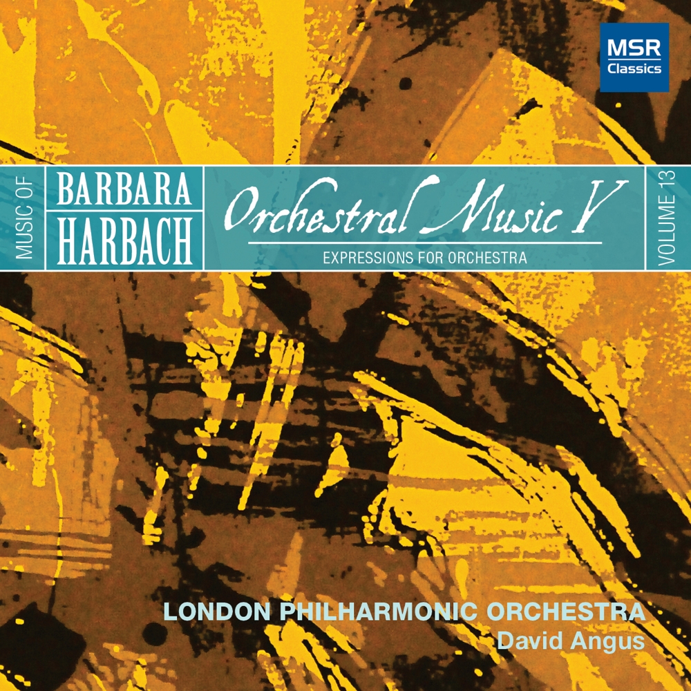 (image for) Music Of Barbara Harbach, Vol. 13-Orchestral Music V - Expressions For Orchestra