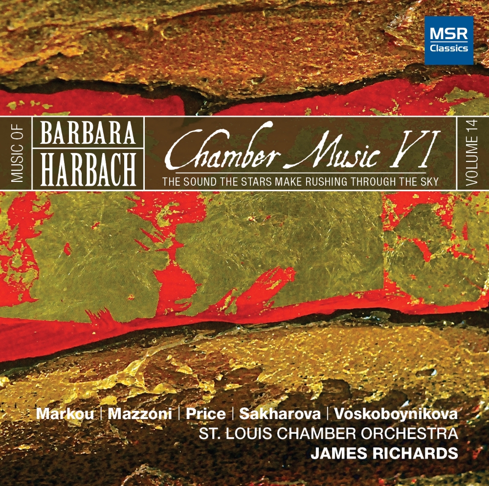Music Of Barbara Harbach, Vol. 14-Chamber Music VI - The Sound The Stars Make Rushing Through The Sky (image for) Music Of Barbara Harbach, Vol. 14-Chamber Music VI - The Sound The Stars Make Rushing Through The Sky