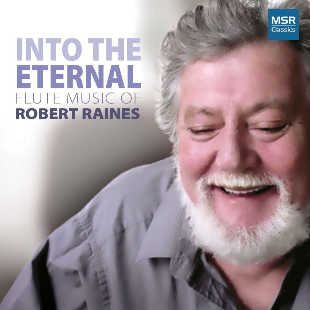 (image for) Into The Eternal - Flute Music Of Robert Raines