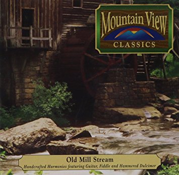 Mountain View Classics-Old Mill Stream (Cassette) (image for) Mountain View Classics-Old Mill Stream (Cassette)