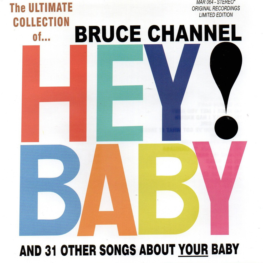 (image for) Hey! Baby: The Ultimate Collection of Bruce Channel