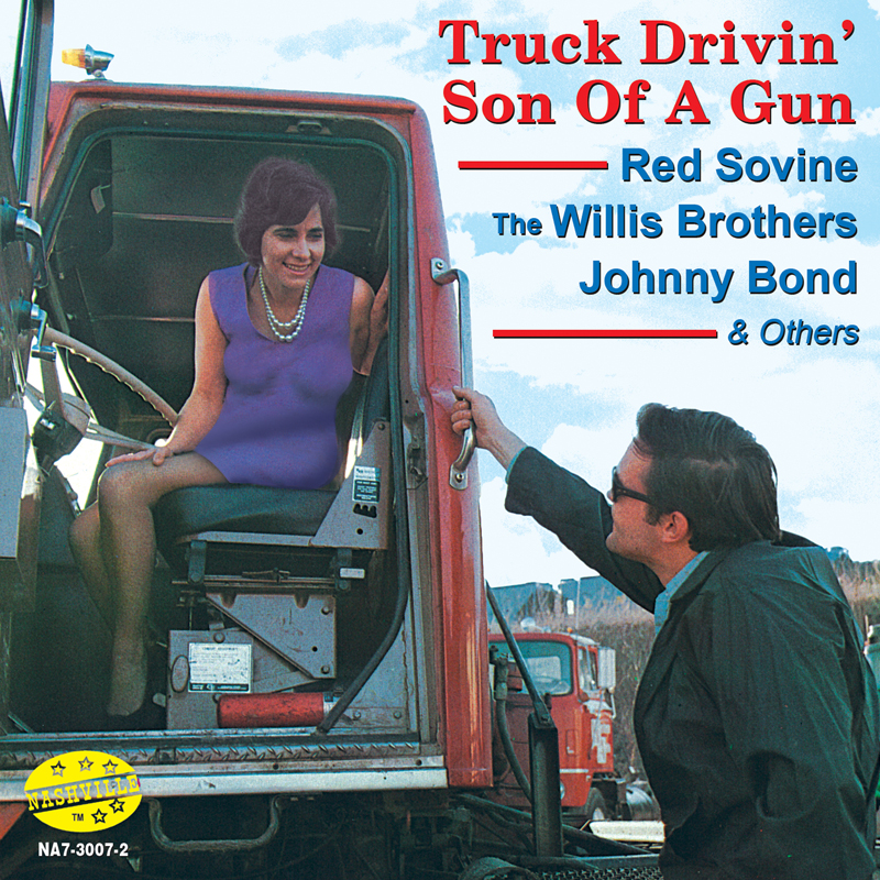 Truck Drivin' Son Of A Gun (image for) Truck Drivin' Son Of A Gun