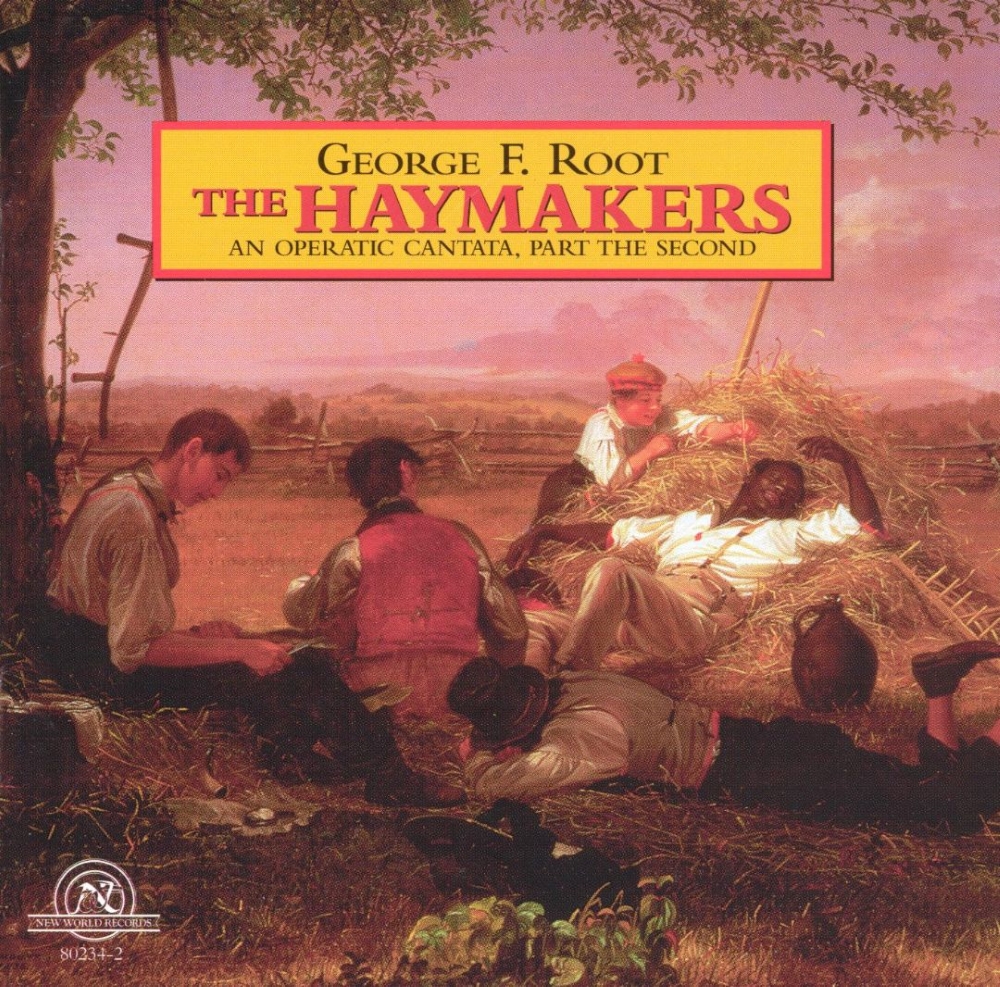 George F. Root-The Haymakers - An Operatic Cantata, Part The Second (image for) George F. Root-The Haymakers - An Operatic Cantata, Part The Second