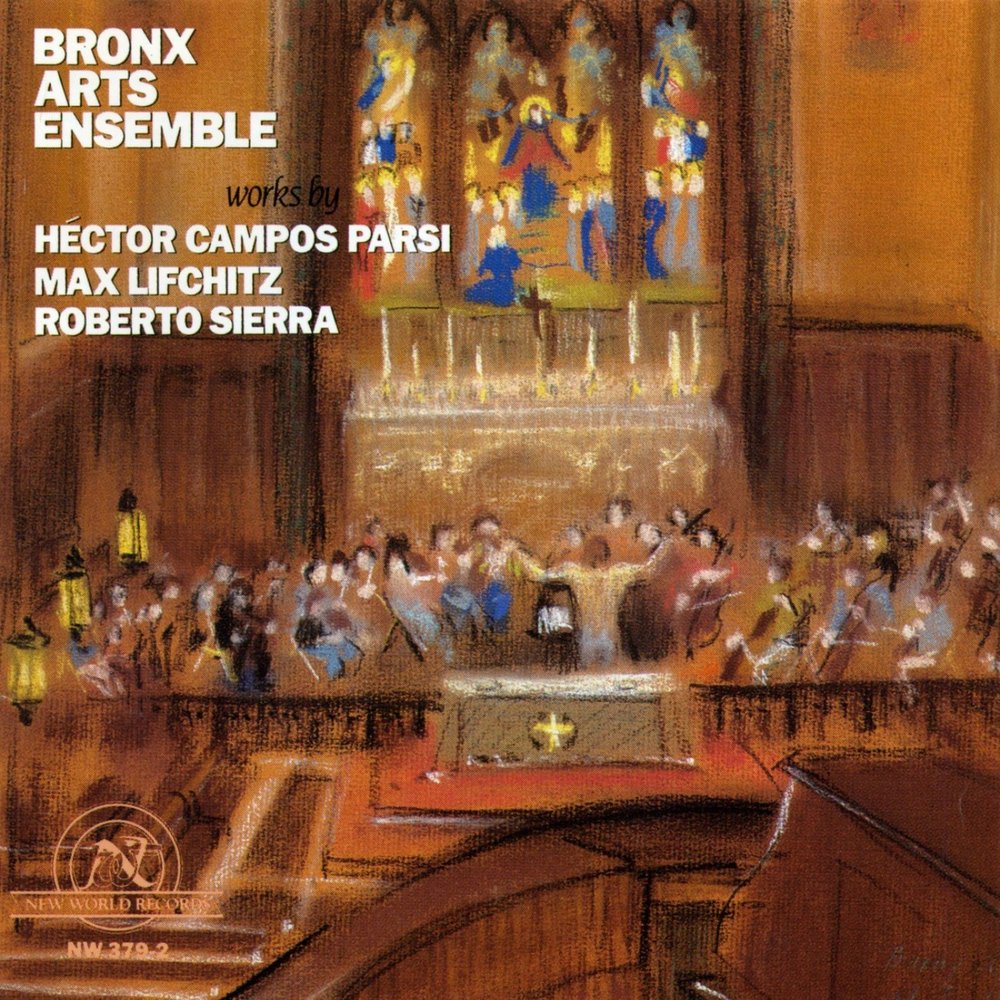 Works By H?ctor Campos Parsi, Max Lifchitz & Roberto Sierra (image for) Works By H?ctor Campos Parsi, Max Lifchitz & Roberto Sierra