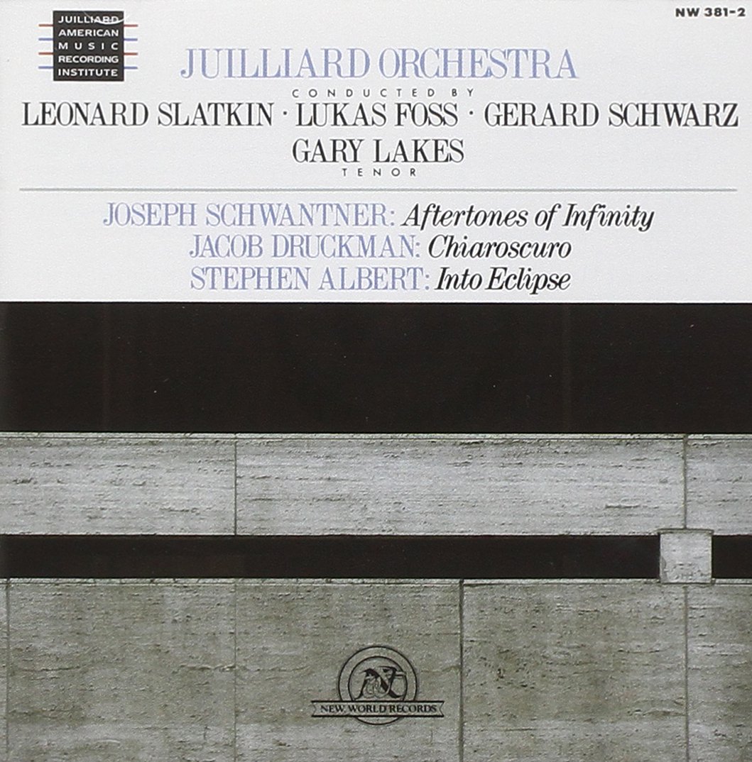 (image for) Joseph Schwantner-Aftertones Of Infinity / Jacob Druckman-Chiaroscuro / Stephen Albert-Into Eclipse