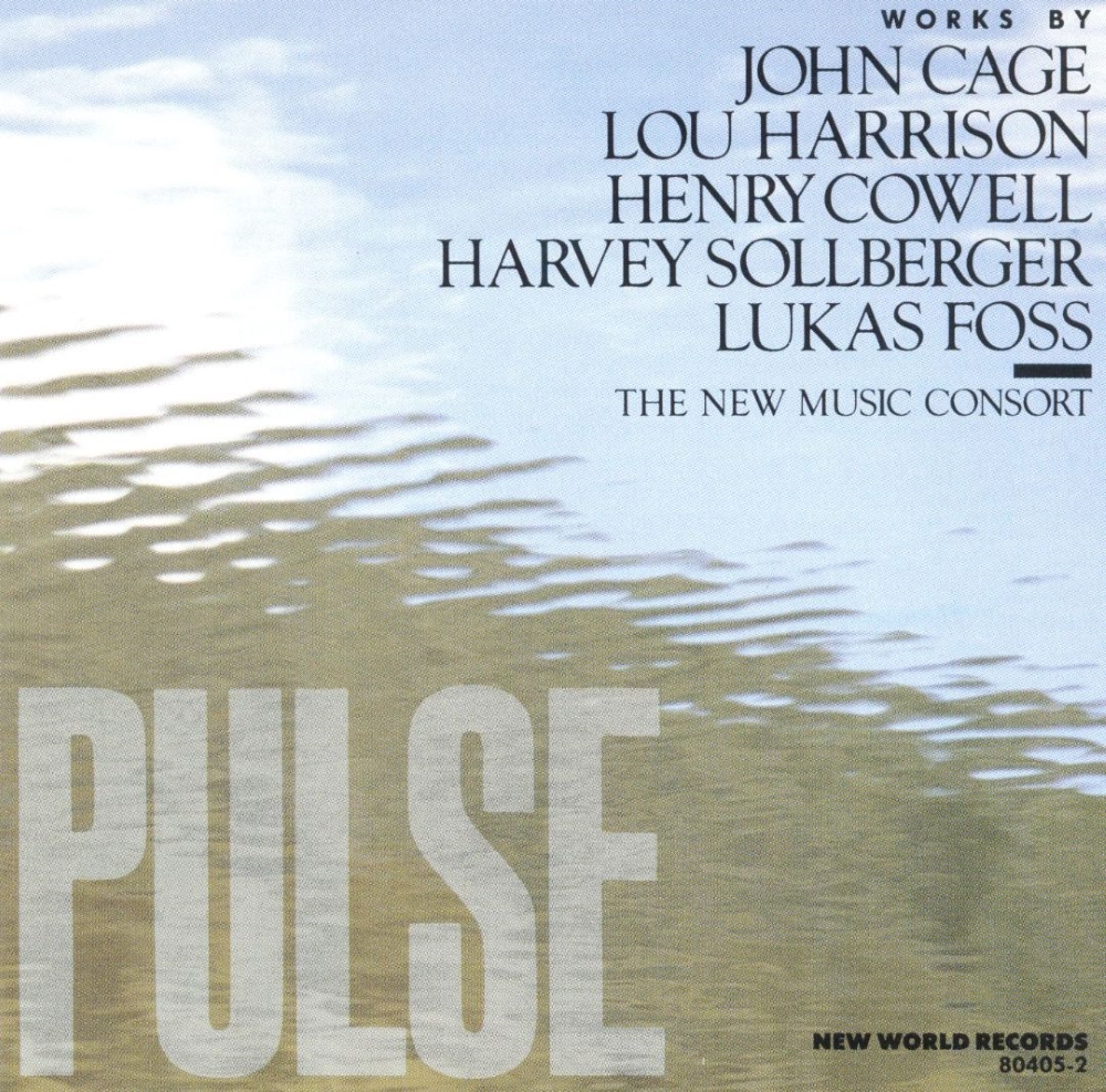 Pulse-Works By John Cage, Lou Harrison, Henry Cowell, Harvey Sollberger, Lukas Foss (image for) Pulse-Works By John Cage, Lou Harrison, Henry Cowell, Harvey Sollberger, Lukas Foss