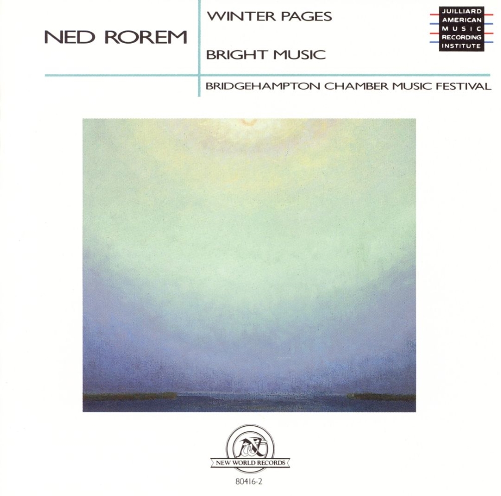 Ned Rorem-Winter Pages / Bright Music (image for) Ned Rorem-Winter Pages / Bright Music