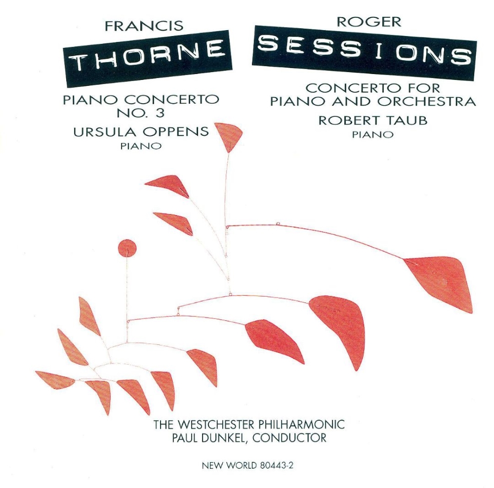 Francis Thorne-Piano Concerto No. 3 / Roger Sessions-Concerto For Piano And Orchestra (image for) Francis Thorne-Piano Concerto No. 3 / Roger Sessions-Concerto For Piano And Orchestra
