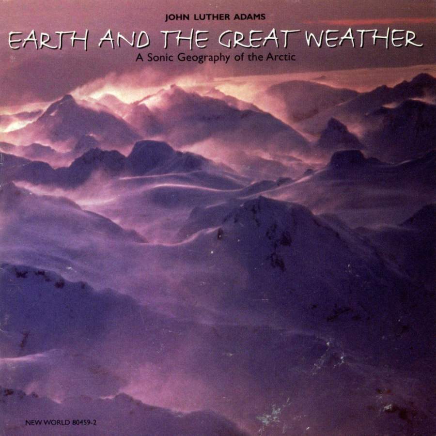 (image for) John Luther Adams-Earth and the Great Weather