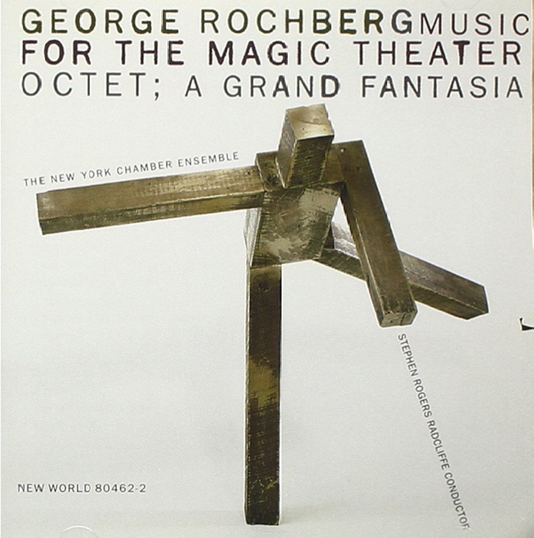 George Rochberg-Music For The Magic Theater (image for) George Rochberg-Music For The Magic Theater