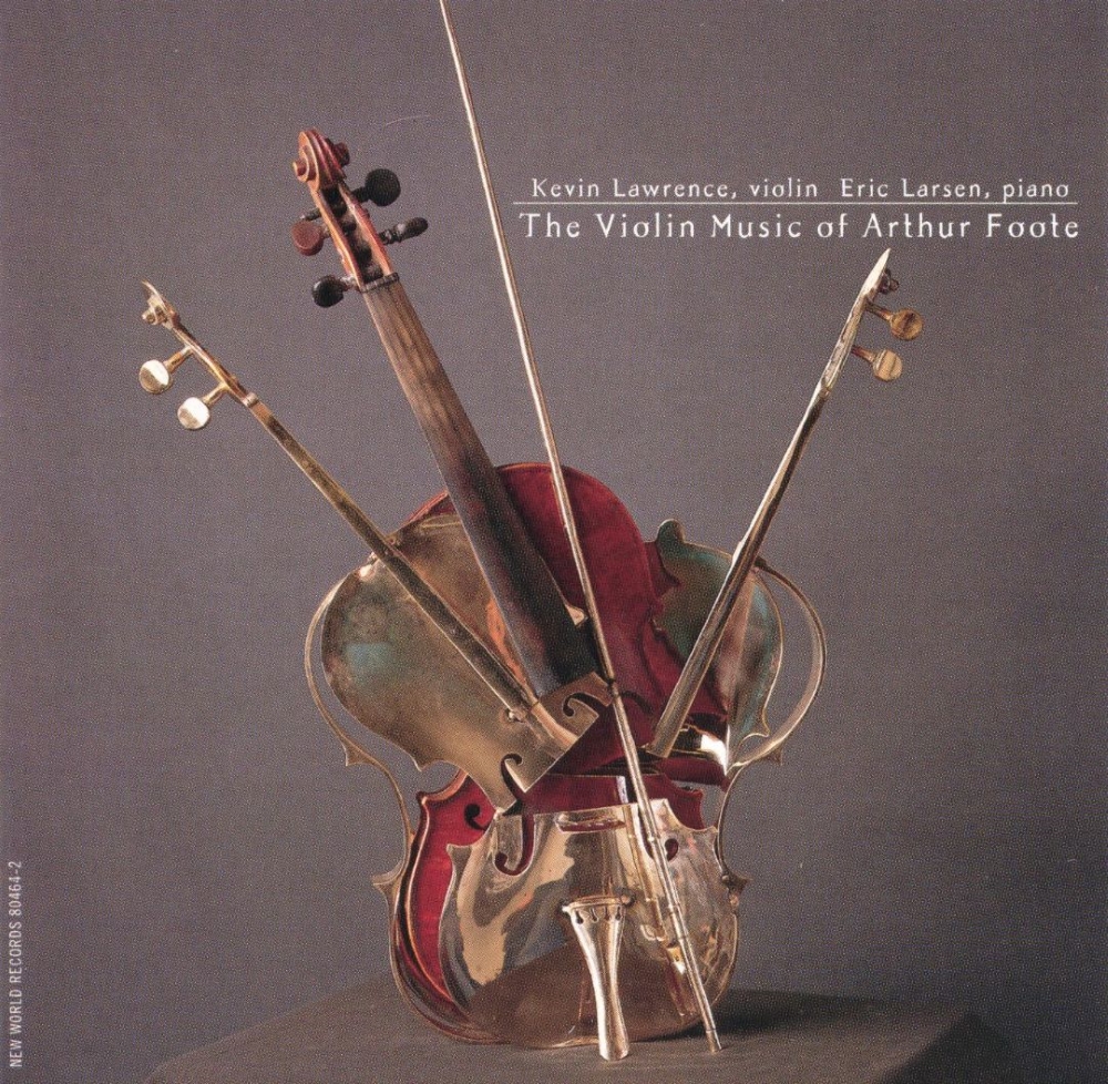 The Violin Music of Arthur Foote (image for) The Violin Music of Arthur Foote