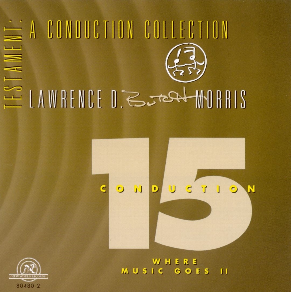Testament-A Conduction Collection - Conduction 15-Where The Music Goes II (image for) Testament-A Conduction Collection - Conduction 15-Where The Music Goes II