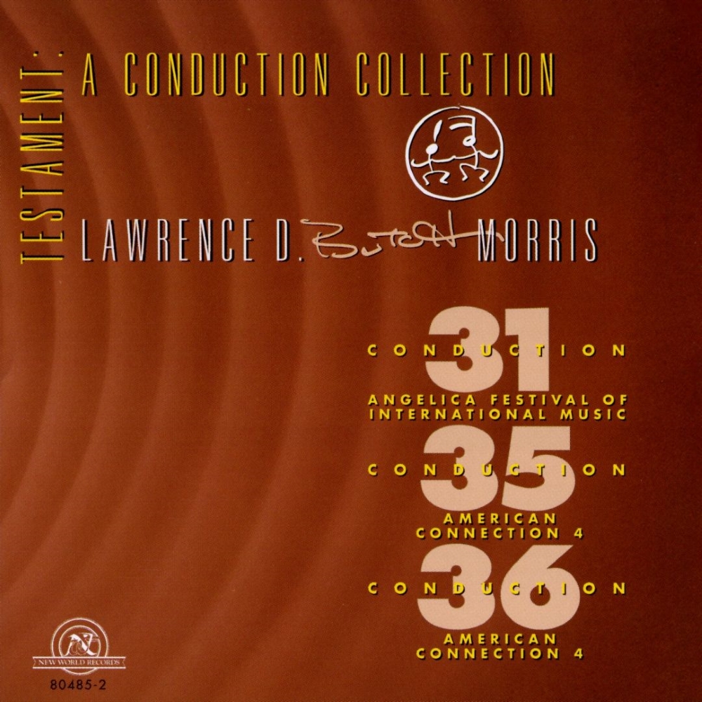 Testament-A Conduction Collection - Conduction 31-Angelica Festival Of International Music / Conduction 35-American Connection 4 / Conduction 36-American Connection 4 (image for) Testament-A Conduction Collection - Conduction 31-Angelica Festival Of International Music / Conduction 35-American Connection 4 / Conduction 36-American Connection 4