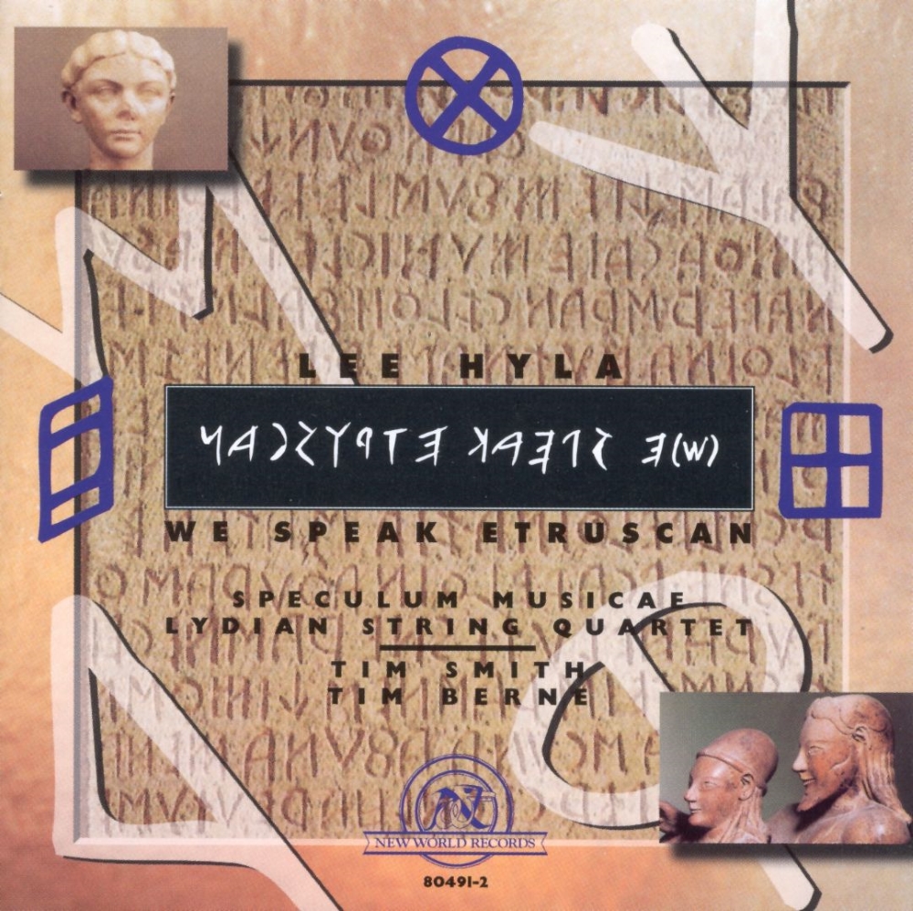 (image for) Lee Hyla-We Speak Etruscan
