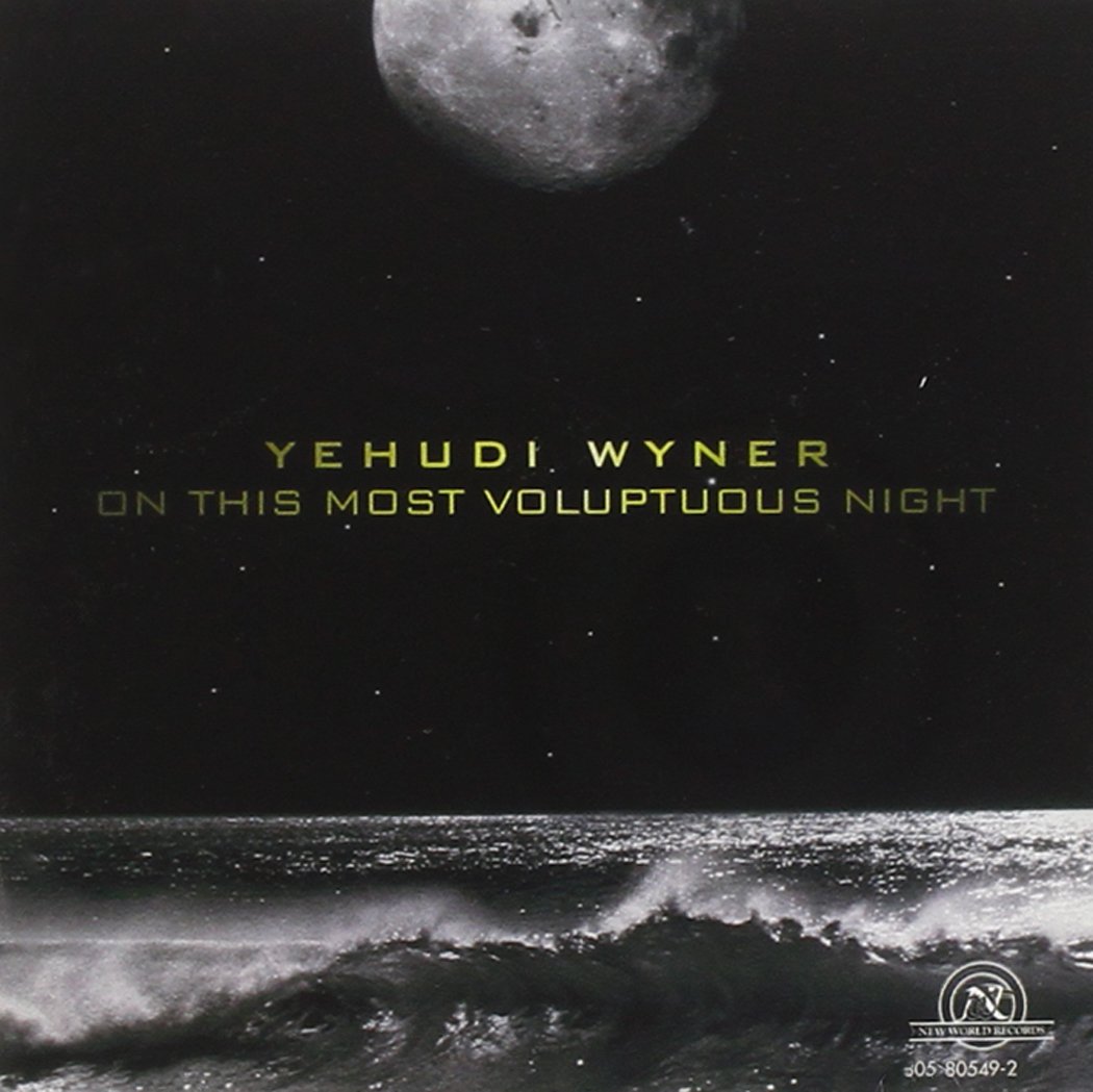 (image for) Yehudi Wyner-On This Most Voluptuous Night