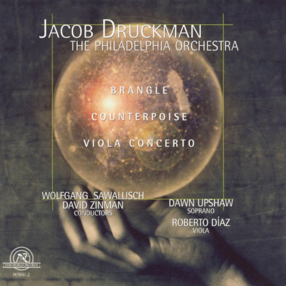 Jacob Druckman-Brangle / Counterpoise / Viola Concerto (image for) Jacob Druckman-Brangle / Counterpoise / Viola Concerto