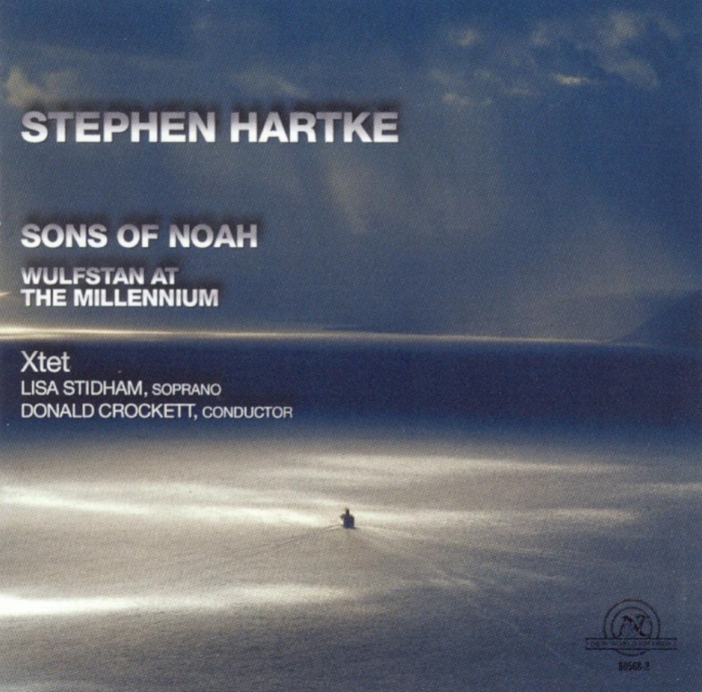 Stephen Hartke-Sons Of Noah - Wulfstan At The Millennium (image for) Stephen Hartke-Sons Of Noah - Wulfstan At The Millennium