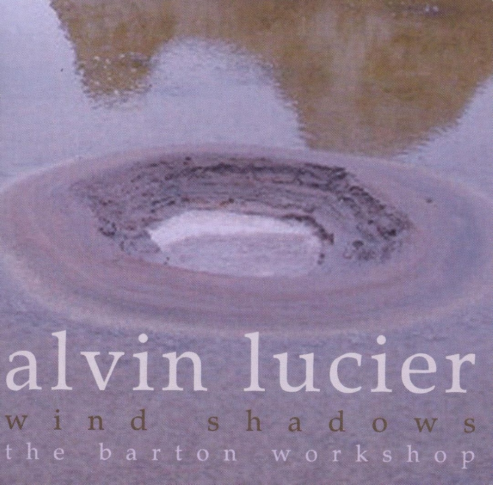 (image for) Alvin Lucier-Wind Shadows (2 CD)