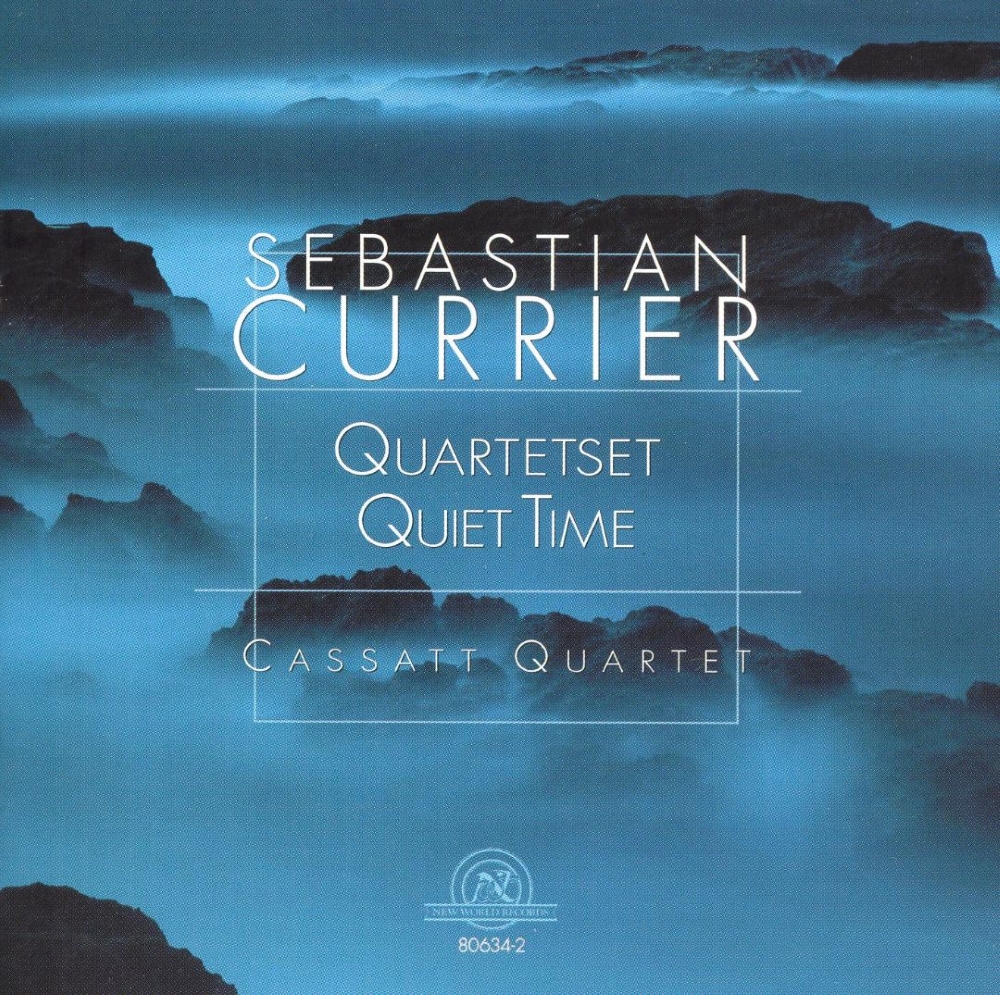 Sebastian Currier-Quartetset / Quiet Time (image for) Sebastian Currier-Quartetset / Quiet Time