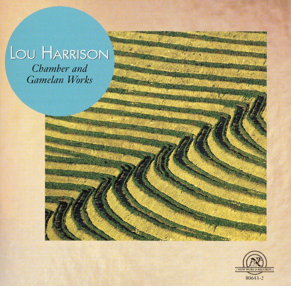 Lou Harrison-Chamber And Gamelan Works (image for) Lou Harrison-Chamber And Gamelan Works