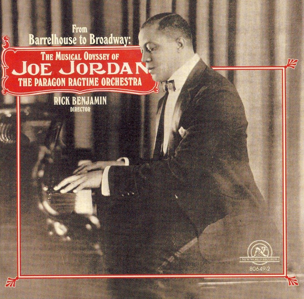 From Barrelhouse To Broadway-The Musical Odyssey Of Joe Jordan (image for) From Barrelhouse To Broadway-The Musical Odyssey Of Joe Jordan