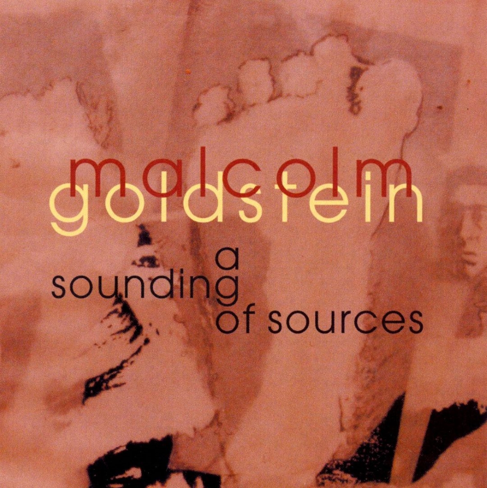 Malcolm Goldstein-A Sounding Of Sources (image for) Malcolm Goldstein-A Sounding Of Sources