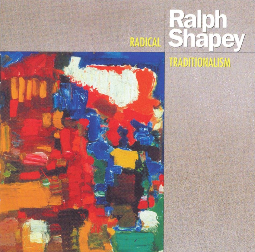 Ralph Shapey-Radical Traditionalism (2 CD) (image for) Ralph Shapey-Radical Traditionalism (2 CD)