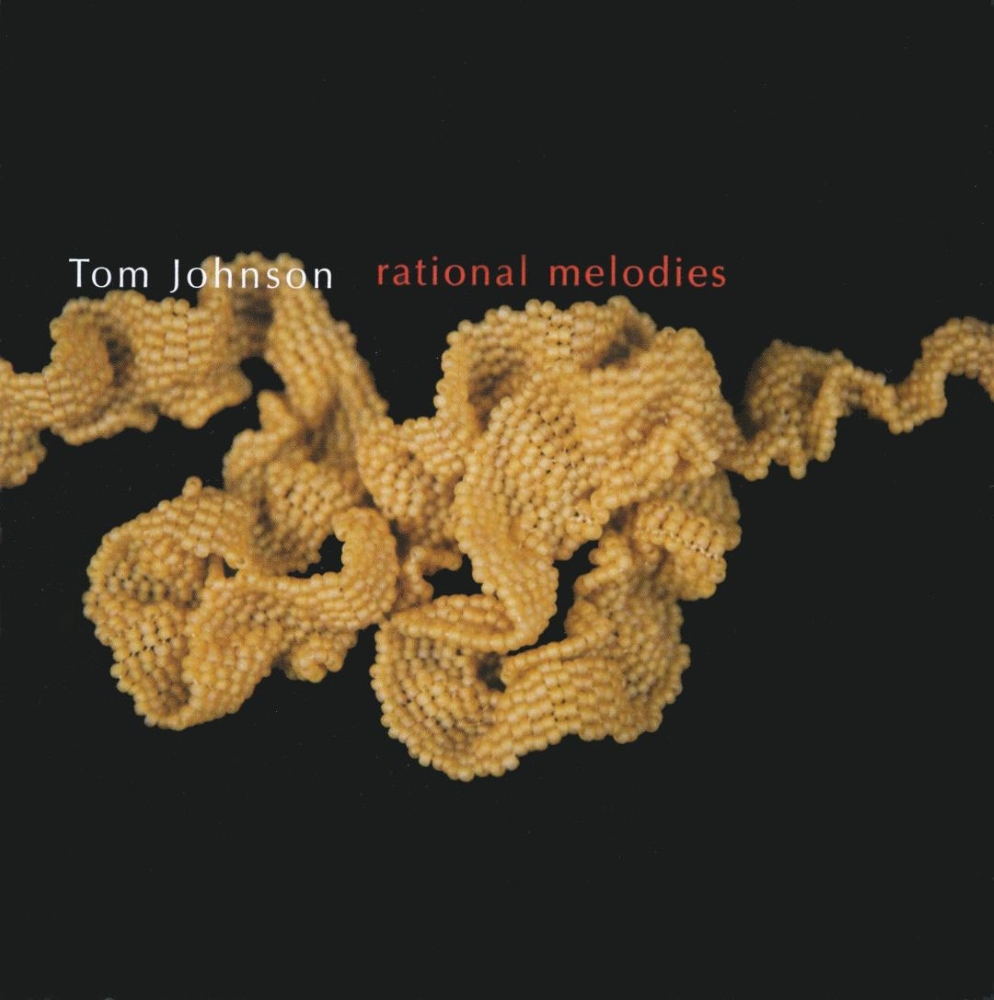 Tom Johnson-Rational Melodies (image for) Tom Johnson-Rational Melodies