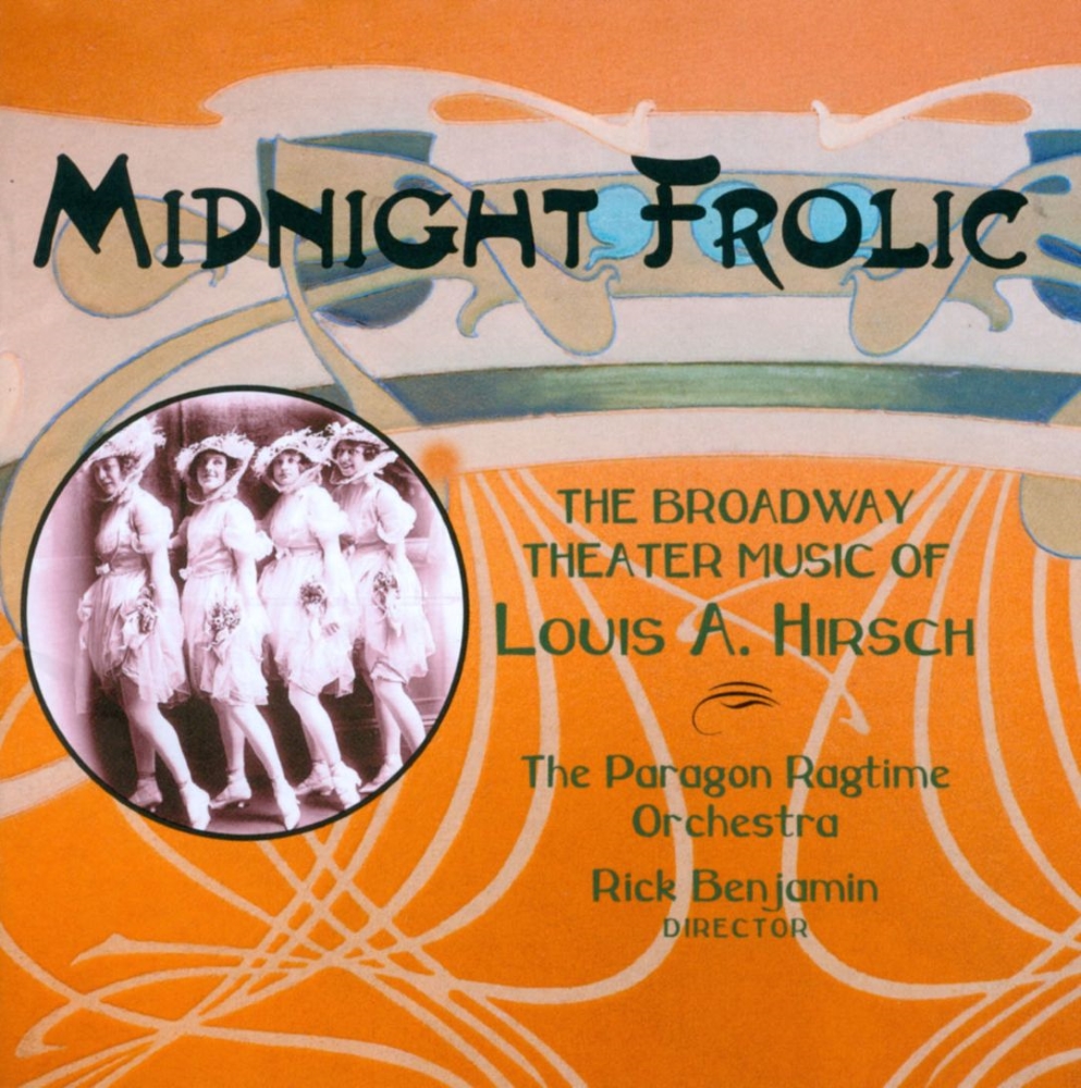 Midnight Frolic-The Broadway Theater Music Of Louis A. Hirsch (image for) Midnight Frolic-The Broadway Theater Music Of Louis A. Hirsch