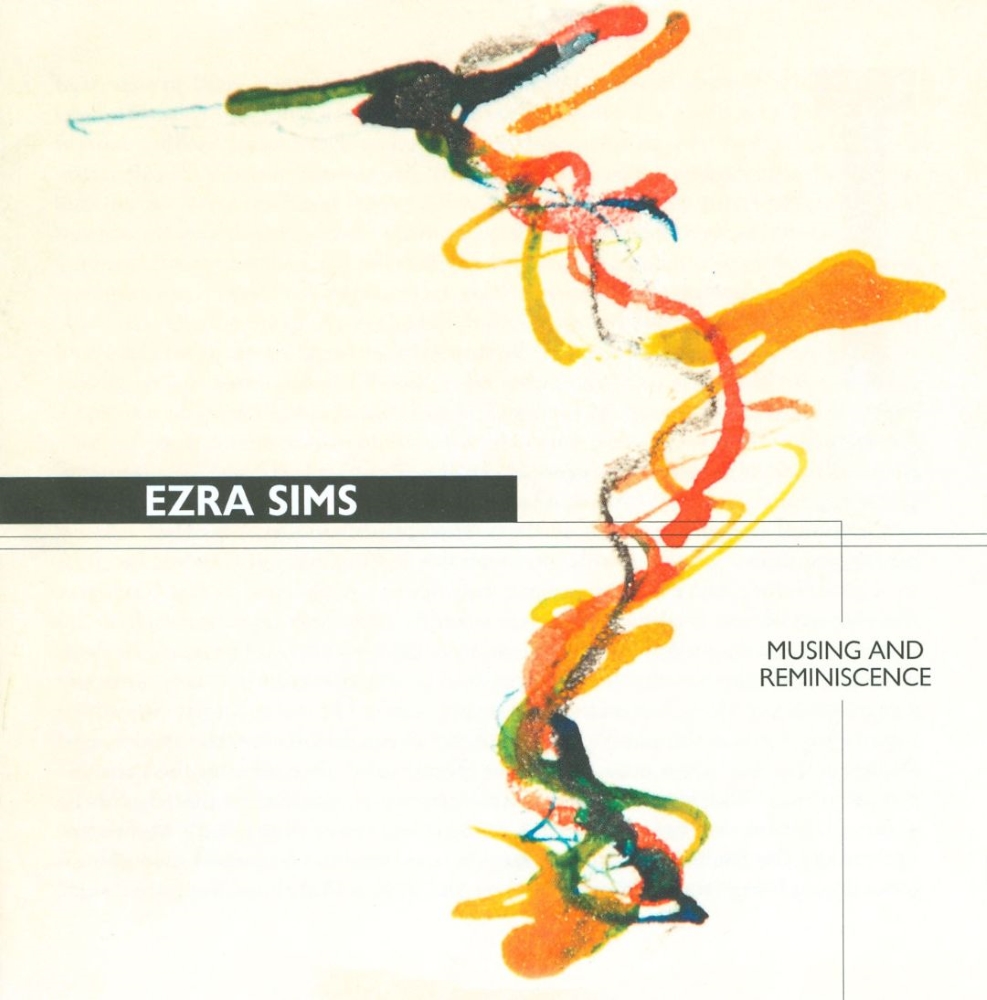Ezra Sims-Musing And Reminiscence (image for) Ezra Sims-Musing And Reminiscence