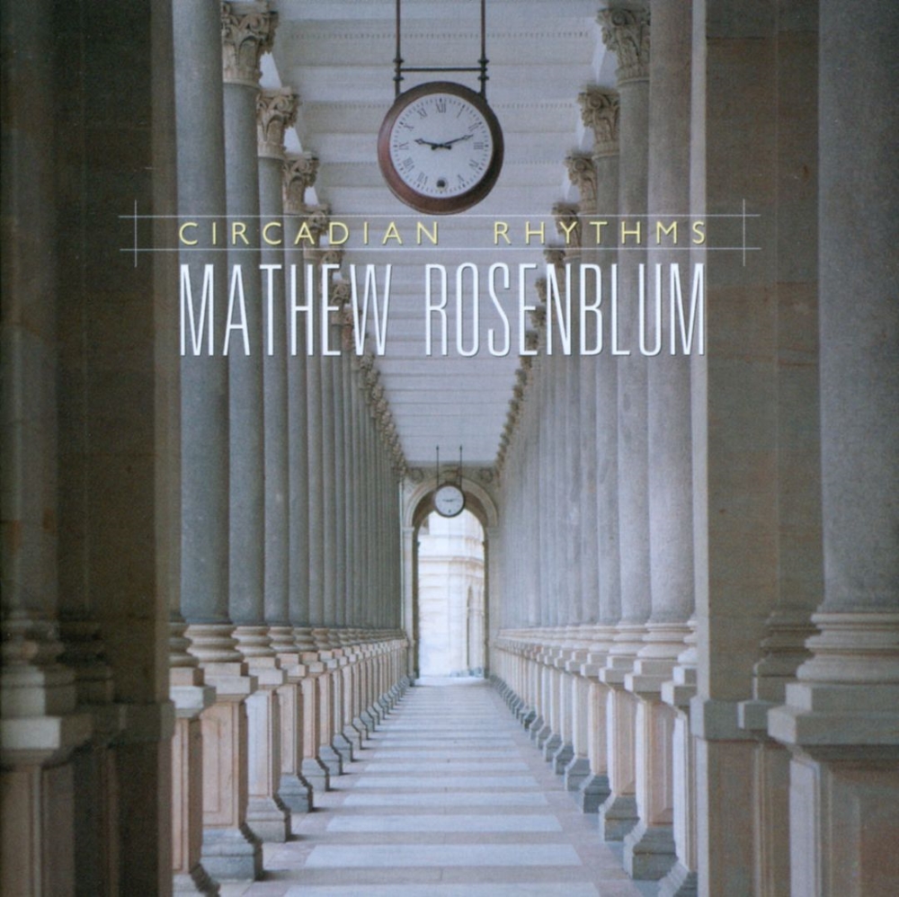 Mathew Rosenblum-Circadian Rhythms (image for) Mathew Rosenblum-Circadian Rhythms