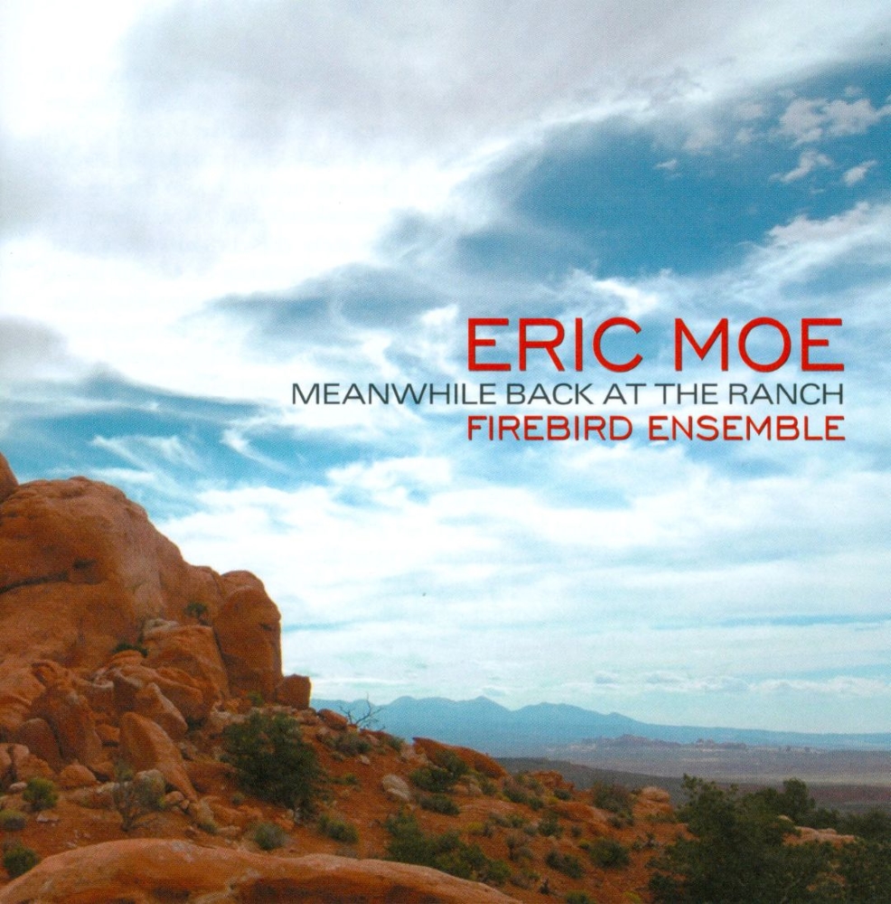 Eric Moe-Meanwhile Back At The Ranch (image for) Eric Moe-Meanwhile Back At The Ranch