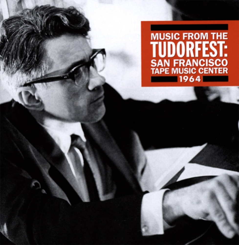 Music From The Tudorfest-San Francisco Tape Music Center 1964 (3 CD) (image for) Music From The Tudorfest-San Francisco Tape Music Center 1964 (3 CD)