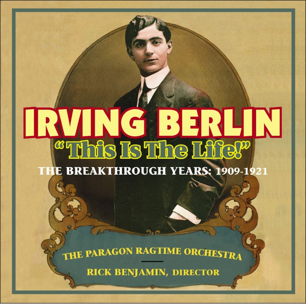 Irving Berlin-This Is The Life! - The Breakthrough Years-1909-1921 (image for) Irving Berlin-This Is The Life! - The Breakthrough Years-1909-1921