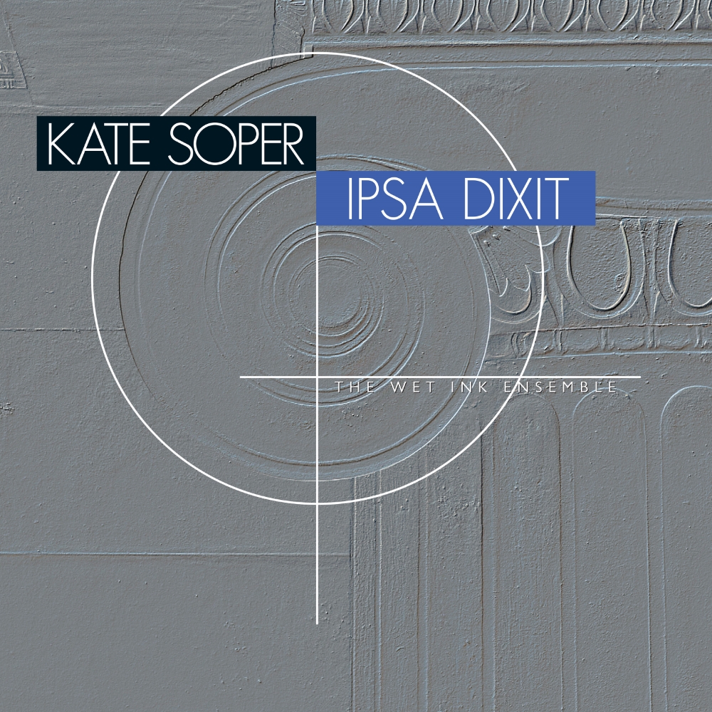 Kate Soper-IPSA Dixit (2 CD) (image for) Kate Soper-IPSA Dixit (2 CD)