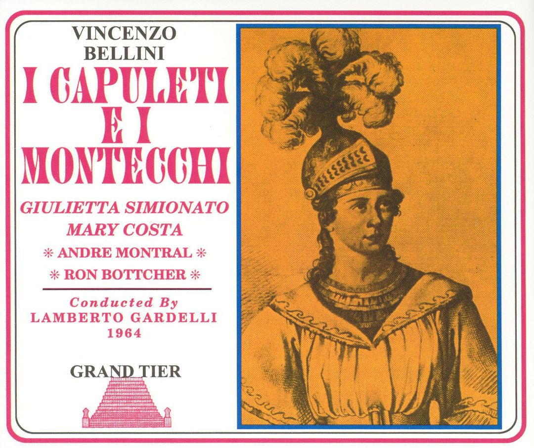 Vincenzo Bellini-I Capuletti E I Montecchi (image for) Vincenzo Bellini-I Capuletti E I Montecchi
