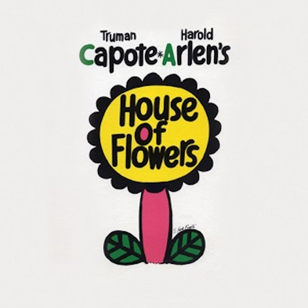 (image for) Truman Capote & Harold Arlen's House Of Flowers [Original 1968 Cast Recording]
