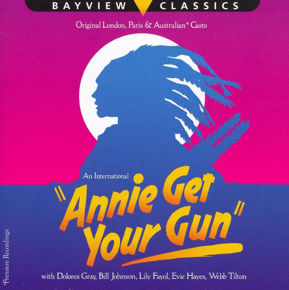 (image for) Annie Get Your Gun [Original London, Paris & Australian Casts]
