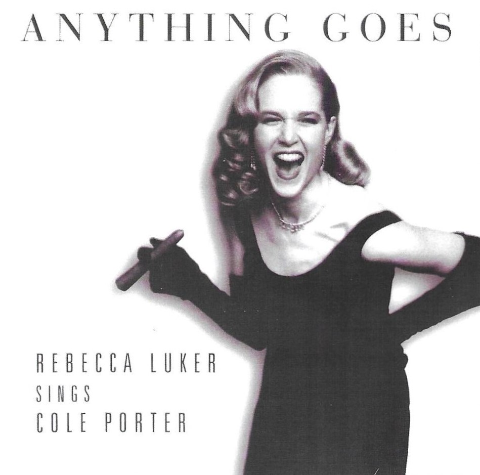 Anything Goes-Rebecca Luker Sings Cole Porter (image for) Anything Goes-Rebecca Luker Sings Cole Porter