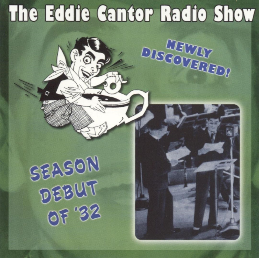 The Eddie Cantor Radio Show Season Debut of '32 (image for) The Eddie Cantor Radio Show Season Debut of '32