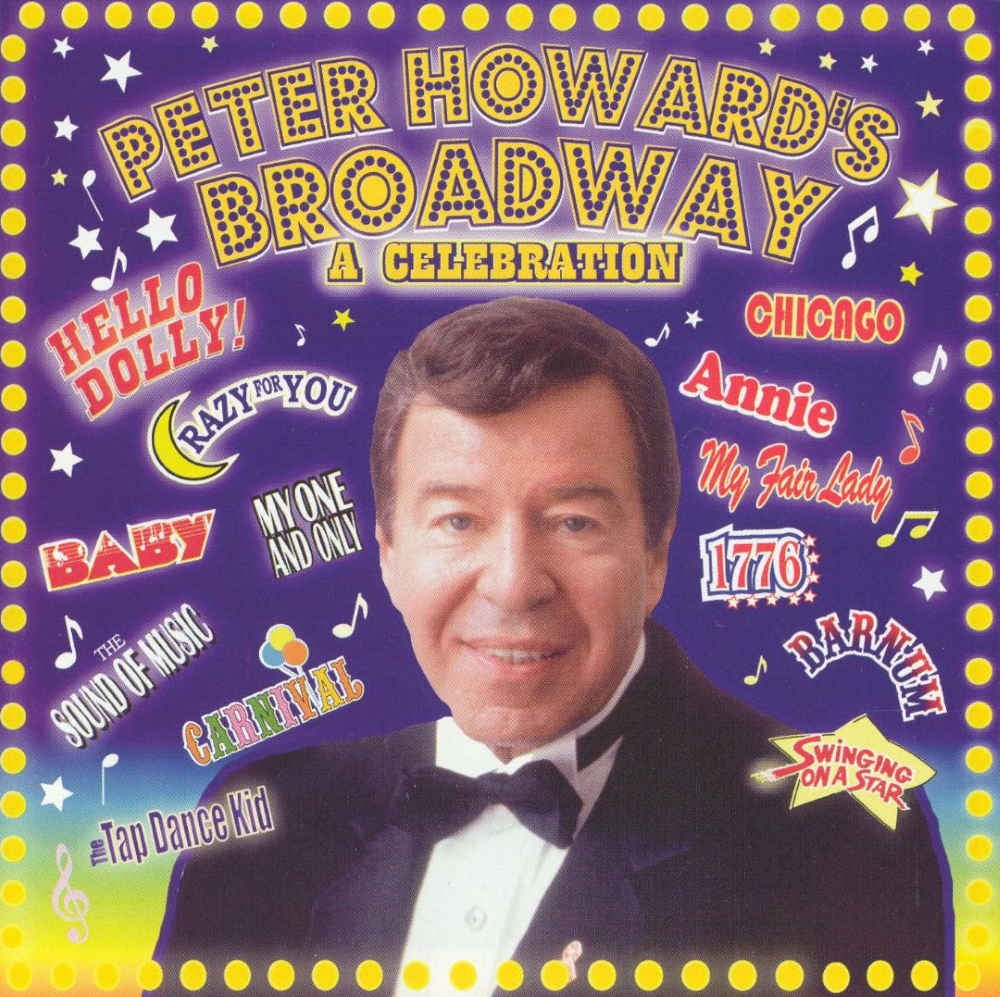 Peter Howard's Broadway-A Celebration (image for) Peter Howard's Broadway-A Celebration