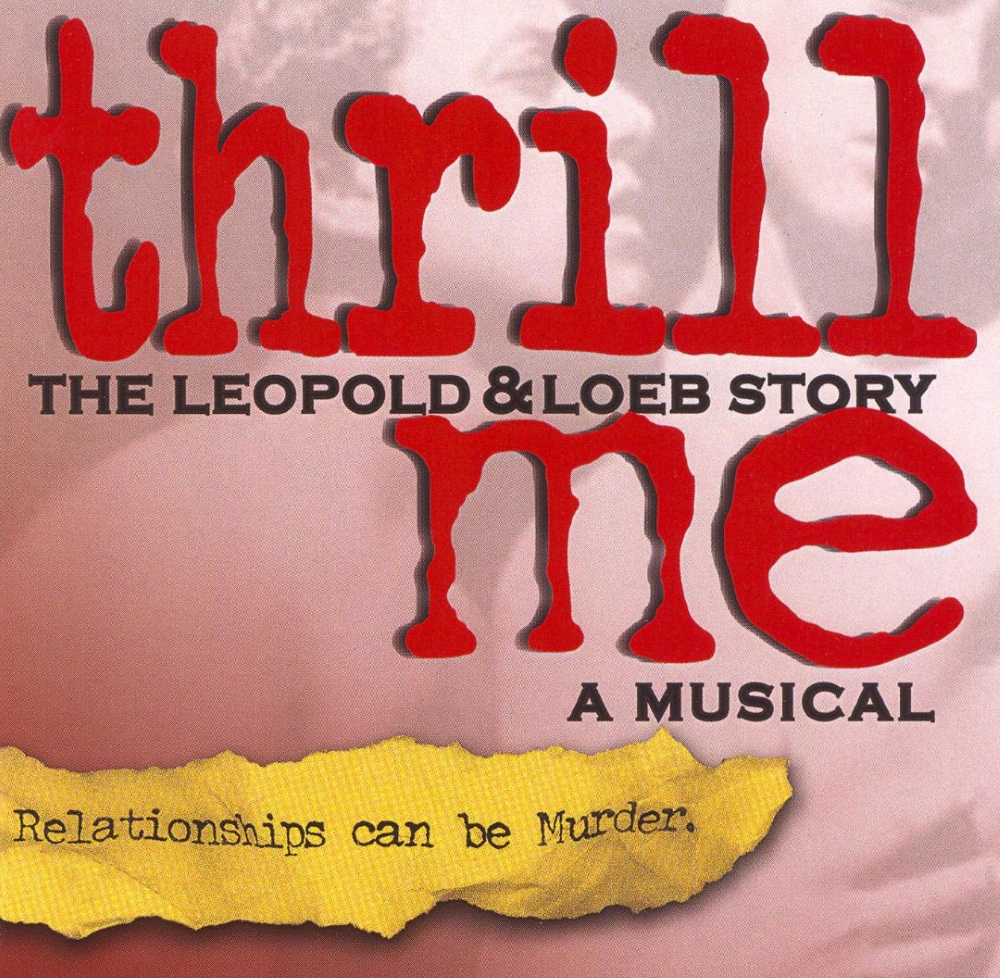 (image for) Thrill Me-The Leopold & Loeb Story - A Musical [Original Cast Recording]