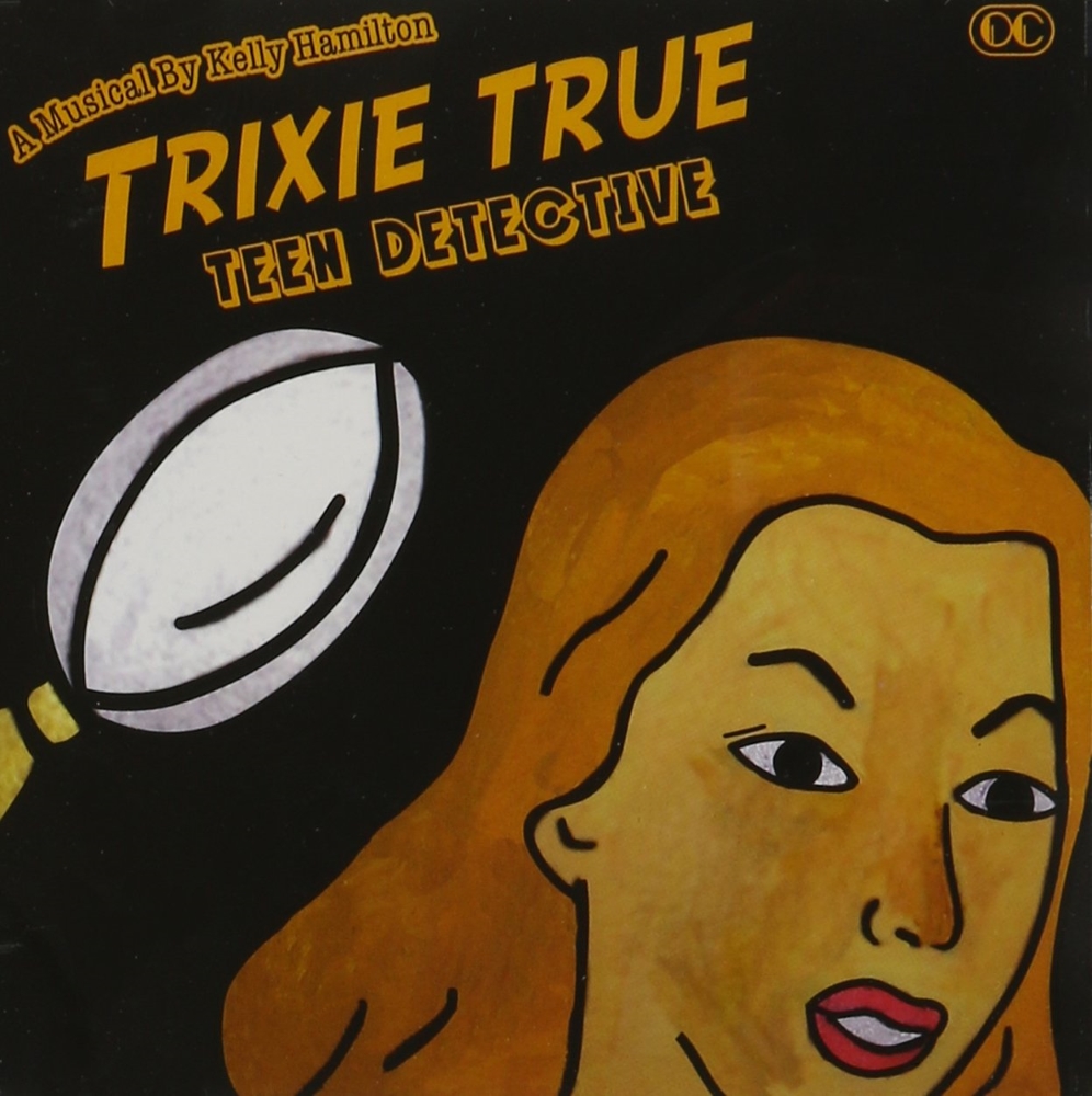 (image for) Trixie-True Teen Detective [Original Cast Recording]