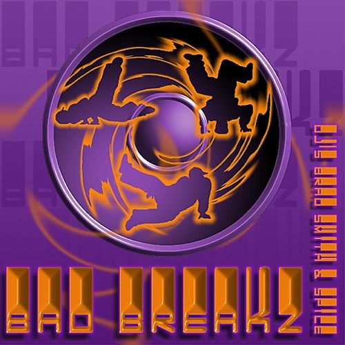 Bad Breakz (image for) Bad Breakz